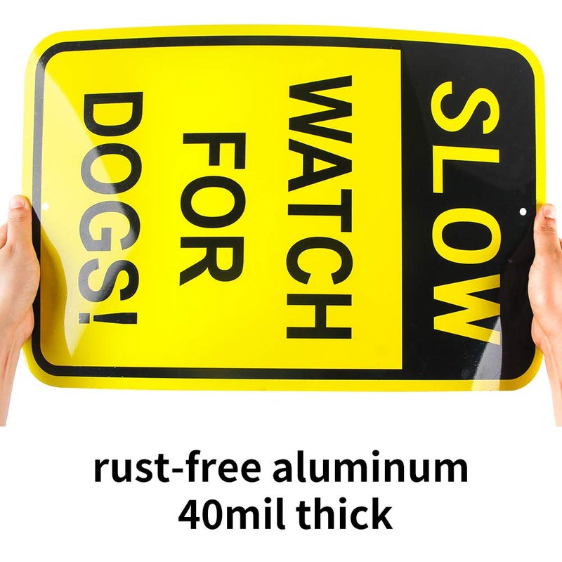 Enjoyist Large Slow Watch For Dogs Sign, 18"x 12" .04" Aluminum Reflective Sign Rust Free Aluminum-UV Protected and Weatherproof - Image 3